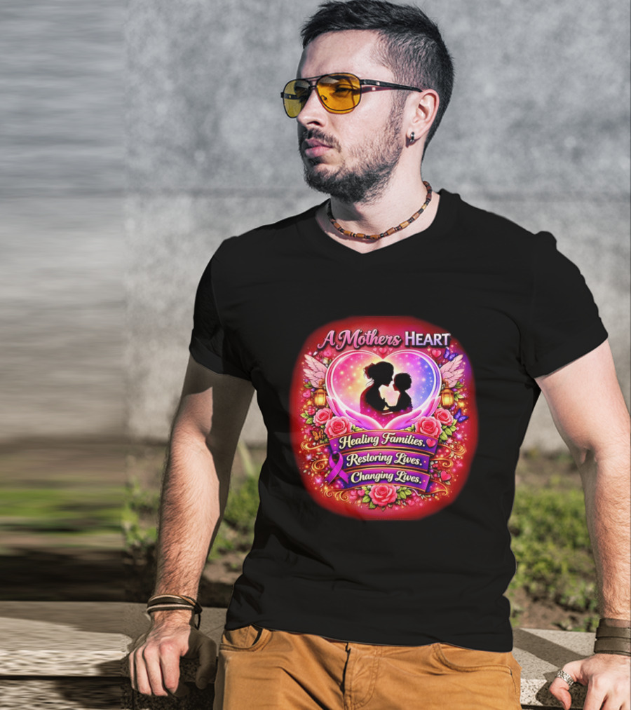 A Mothers Heart Healing Families Restoring Lives Changing Lives Colorful Roses And Angel Wings T-Shirt