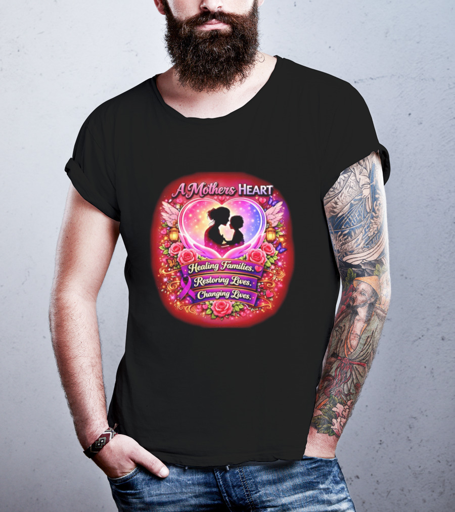A Mothers Heart Healing Families Restoring Lives Changing Lives Colorful Roses And Angel Wings T-Shirt