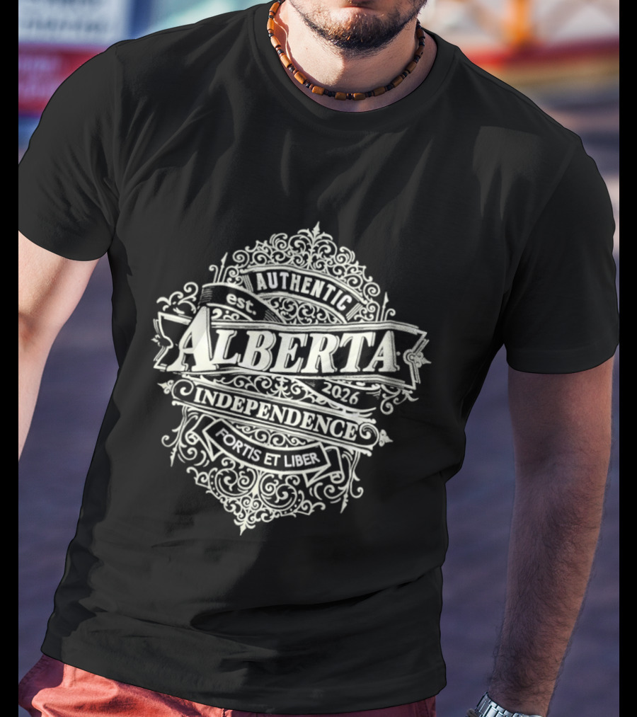 Authentic Alberta Independence Fortis Et Liber Est 2026 T-Shirt