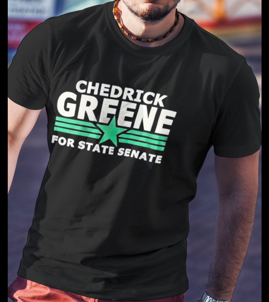 Chedrick Greene For State Senate Campaign Star And Stripes T-Shirt