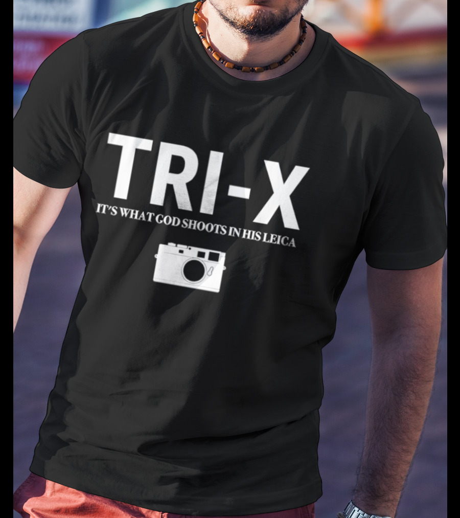 TRI X It's What God Shoots In His Leica Camera T-Shirt