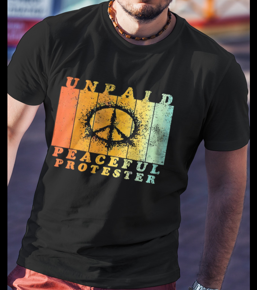 Unpaid Peaceful Protester Identity With Vintage Peace Symbol Rainbow Stripes T-Shirt