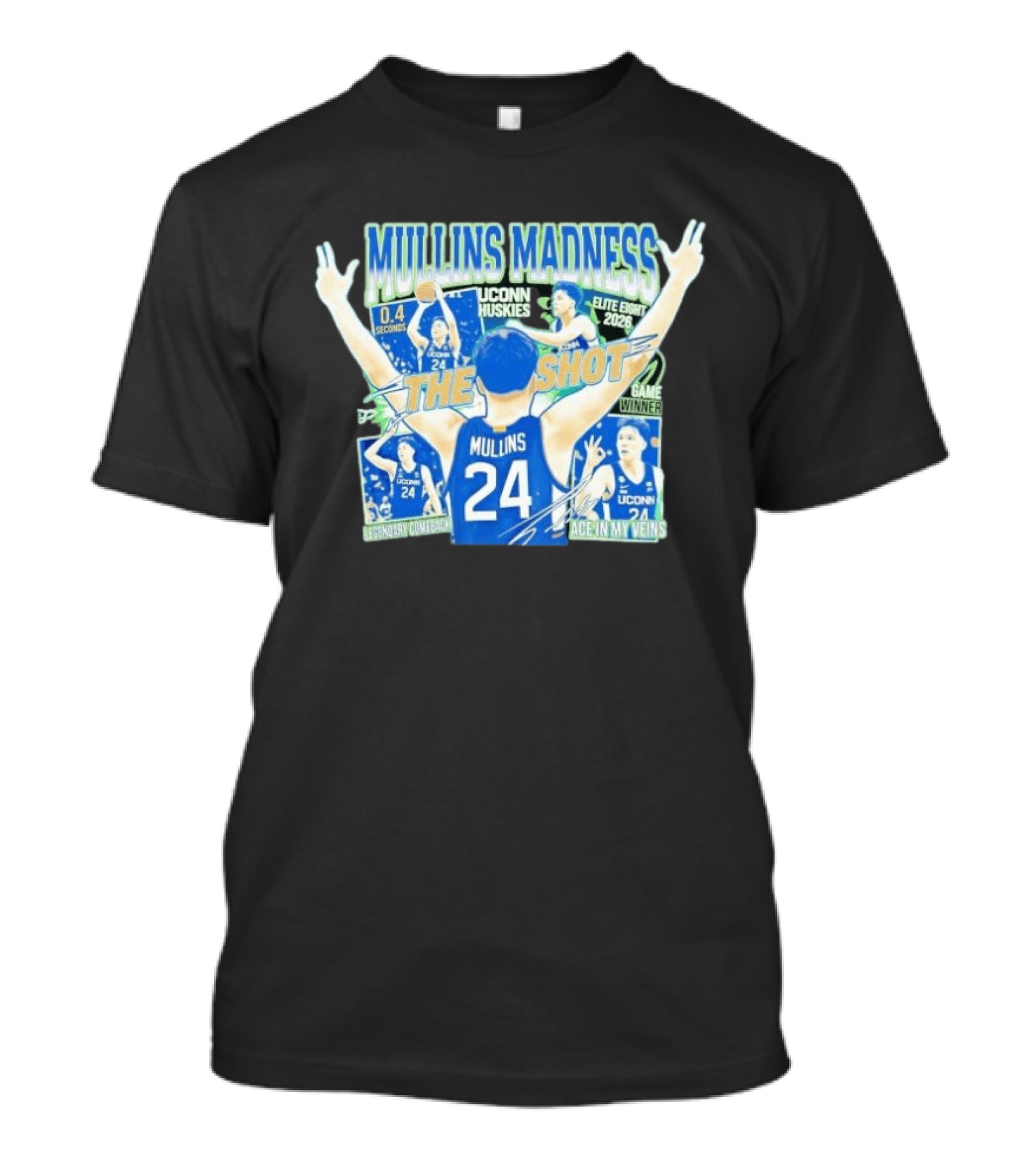 Mullins Madness UConn Huskies The Shot Legendary Comeback Elite Eight 2026 T-Shirt