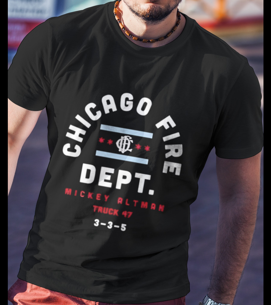 Chicago Fire Dept Mickey Altman Truck 47 3 3 5 Chicago Flag T-Shirt