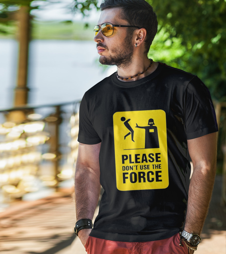 Star Wars Darth Vader Please Don't Use The Force T-Shirt