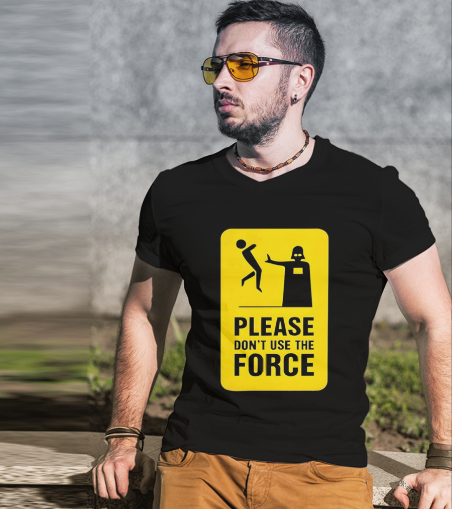 Star Wars Darth Vader Please Don't Use The Force T-Shirt