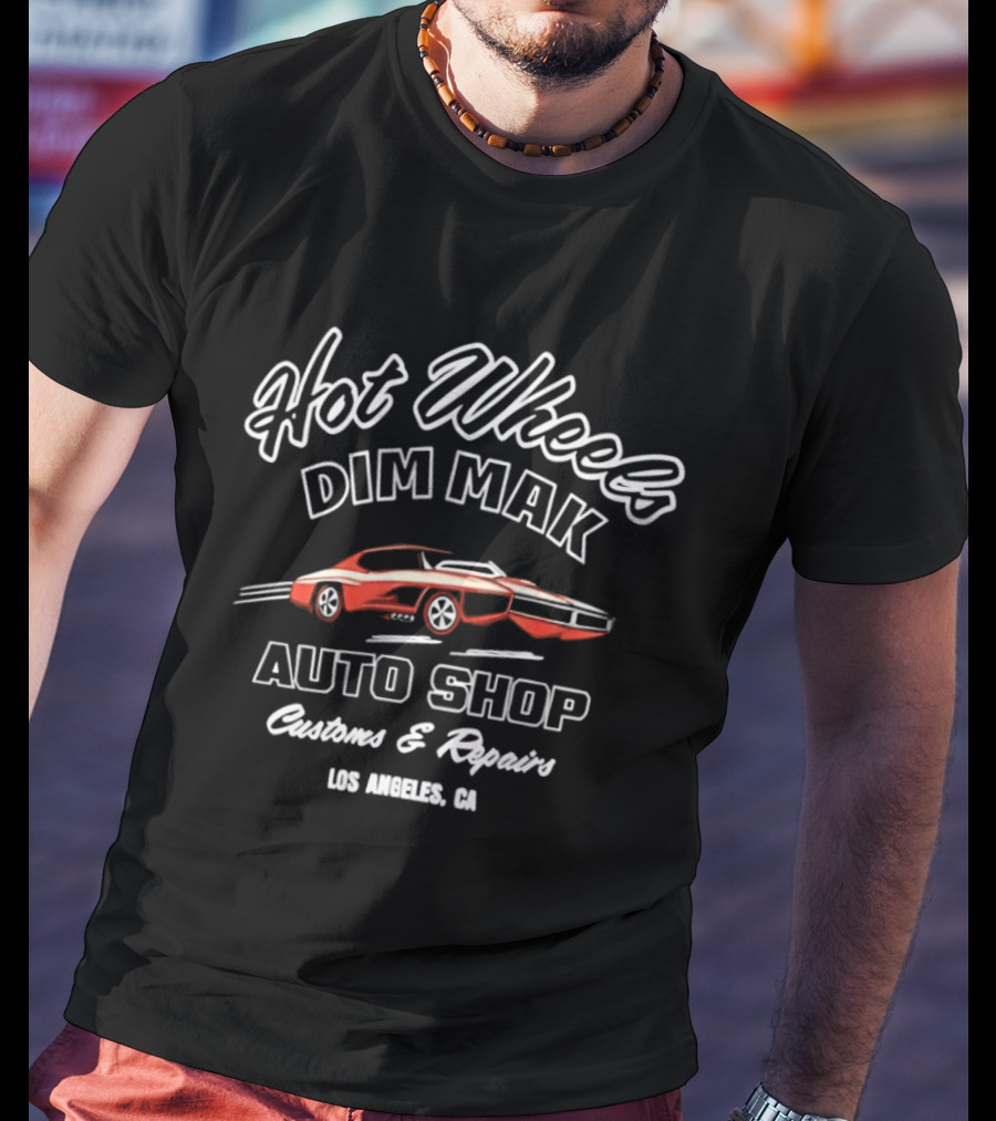 Hot Wheels Dim Mak Auto Shop Customs And Repairs Los Angeles CA T-Shirt