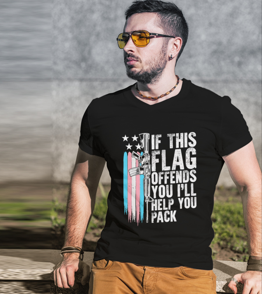 If This Flag Offends You I'll Help You Pack Transgender Pride Flag Rifle T-Shirt