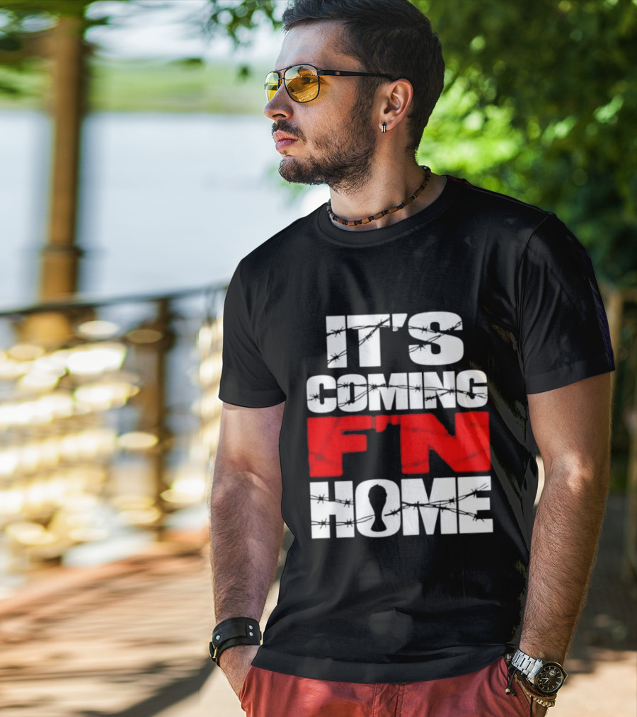 It's Coming F'n Home Football Fan Chant Slogan Vintage Distressed T-Shirt