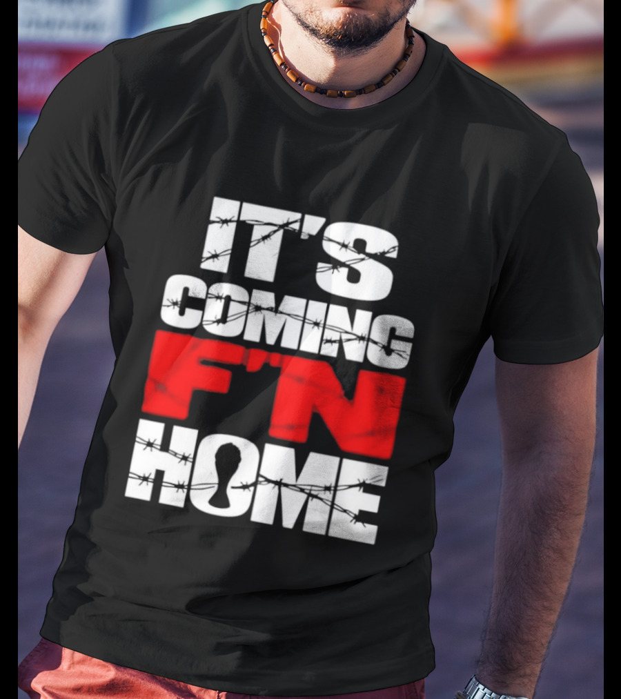 It's Coming F'n Home Football Fan Chant Slogan Vintage Distressed T-Shirt