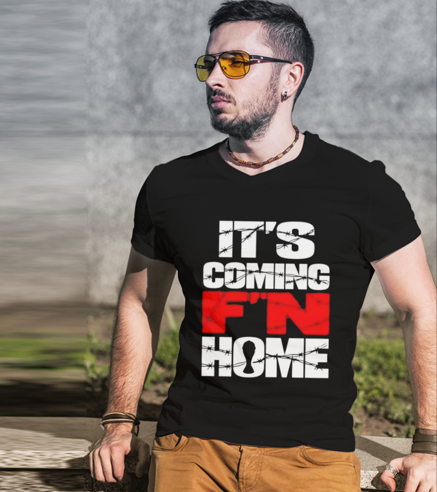 It's Coming F'n Home Football Fan Chant Slogan Vintage Distressed T-Shirt