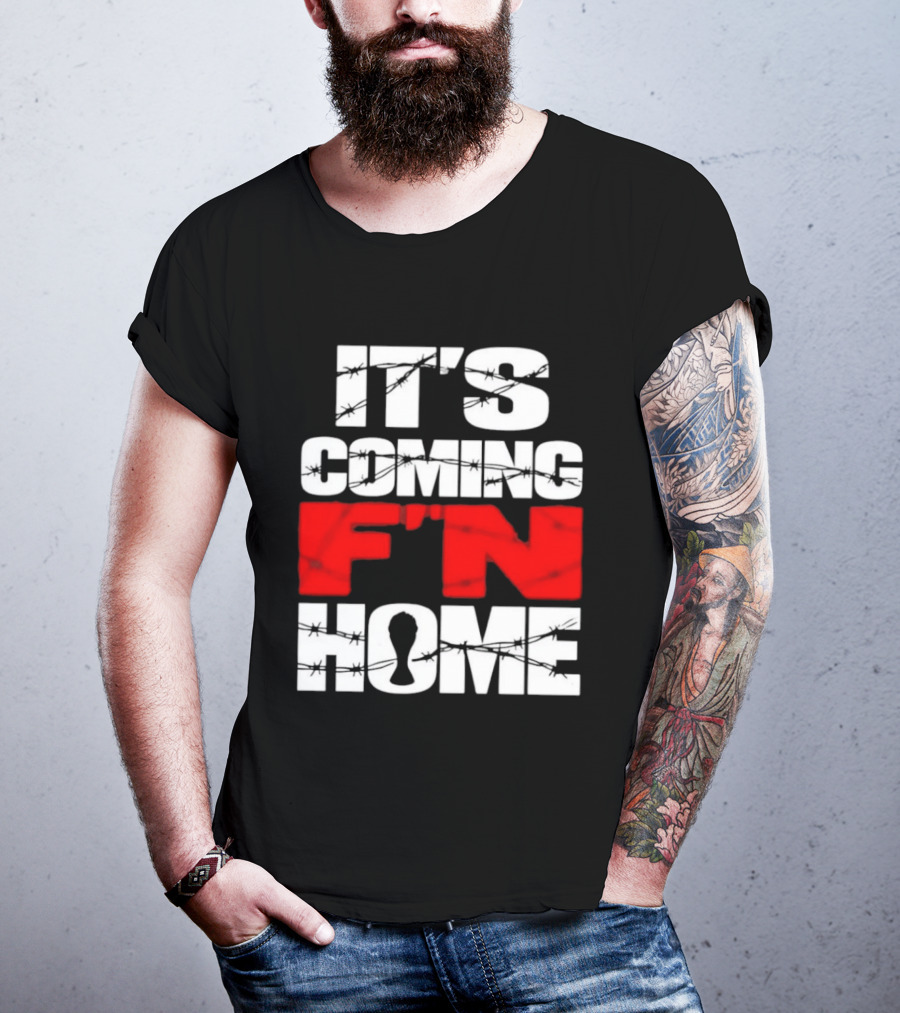 It's Coming F'n Home Football Fan Chant Slogan Vintage Distressed T-Shirt