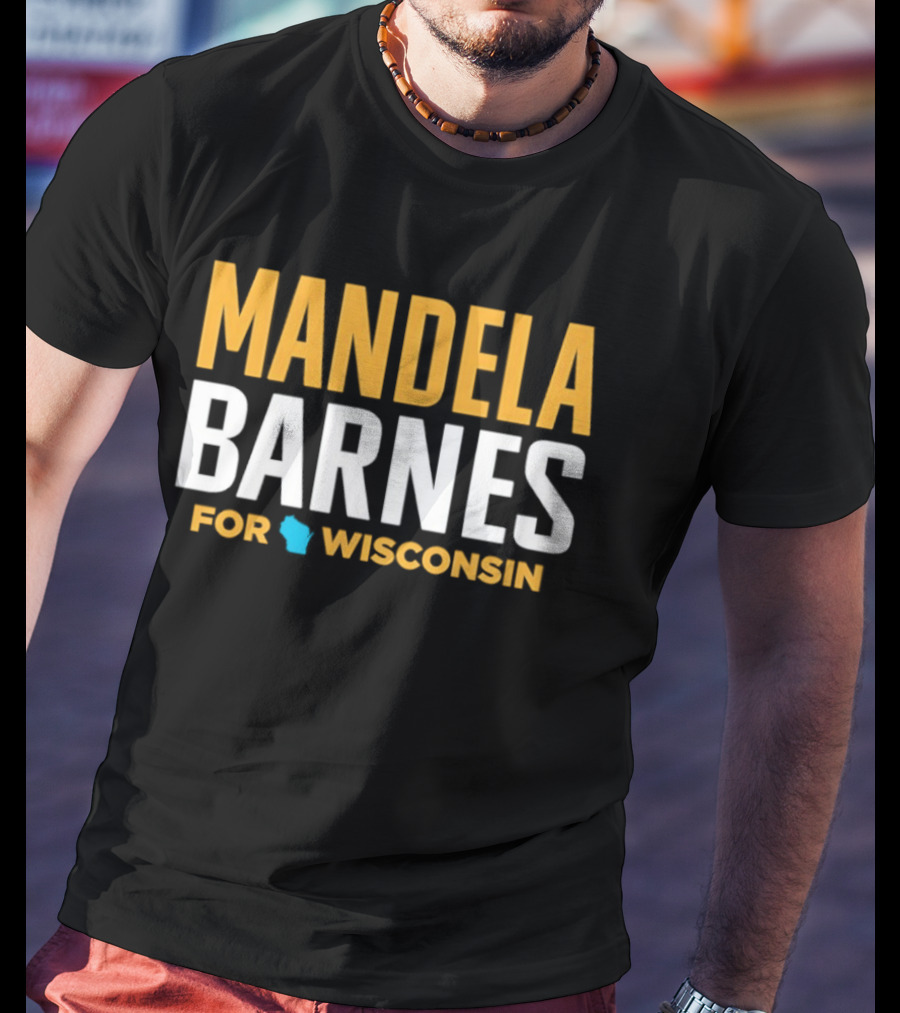 Mandela Barnes For Wisconsin T-Shirt