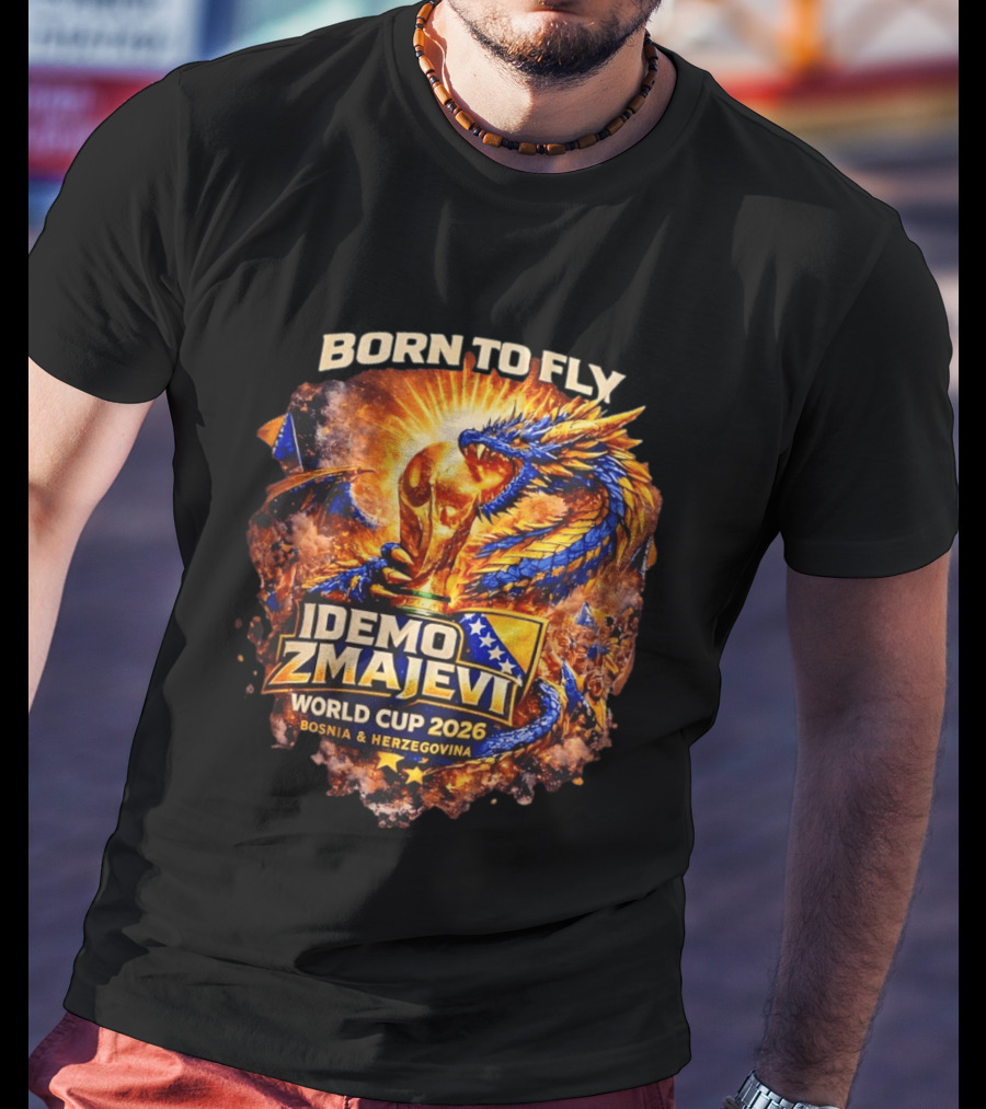 Born To Fly Bosnia World Cup 2026 Idemo Zmajevi Dragon Spirit T-Shirt