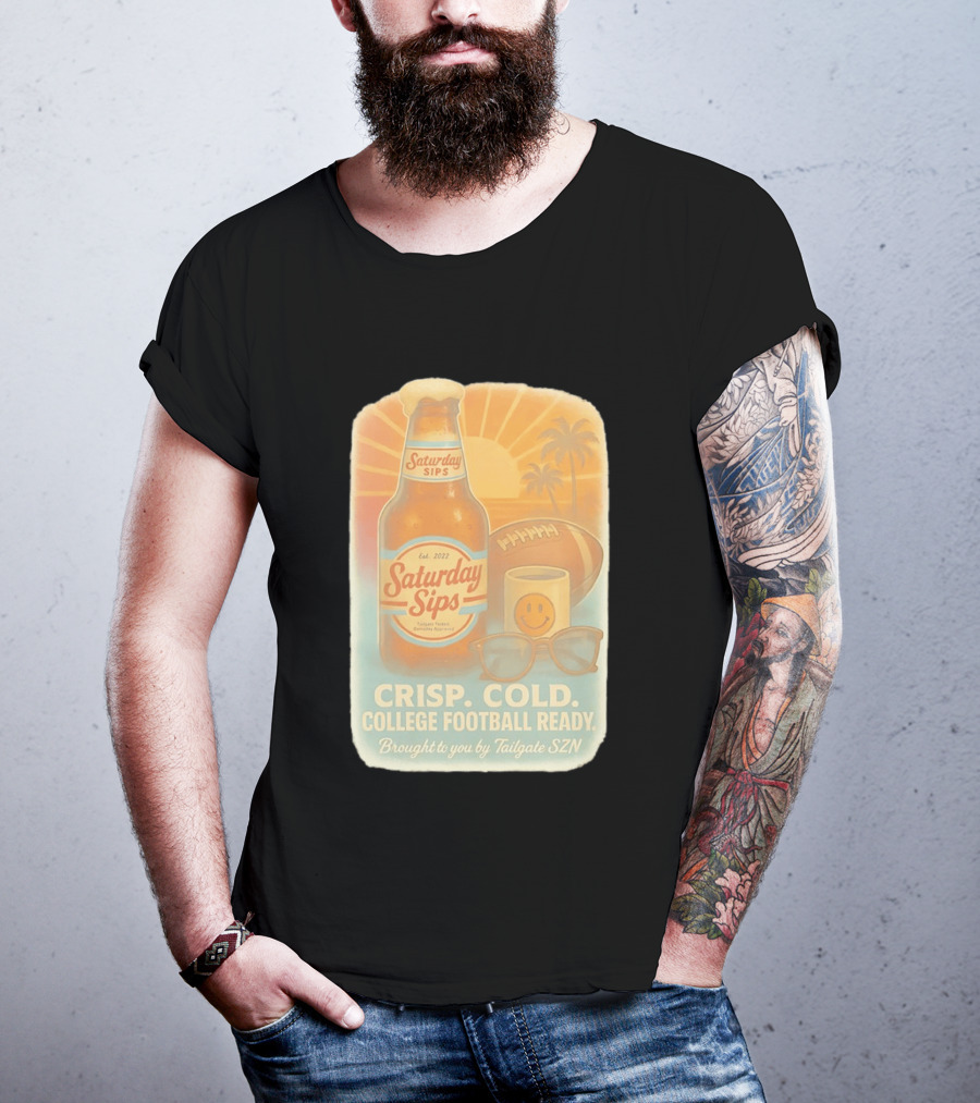 Saturday Sips Est 2022 Crisp Cold College Football Ready Tailgate SZN T-Shirt