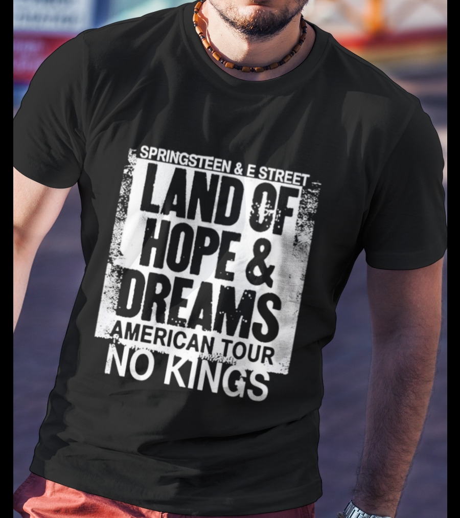 Springsteen And E Street Band Land Of Hope And Dreams American Tour No Kings T-Shirt