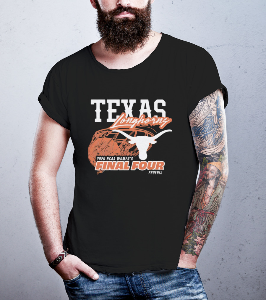 Texas Longhorns 2026 NCAA Women's Final Four Phoenix Basketball T-Shirt