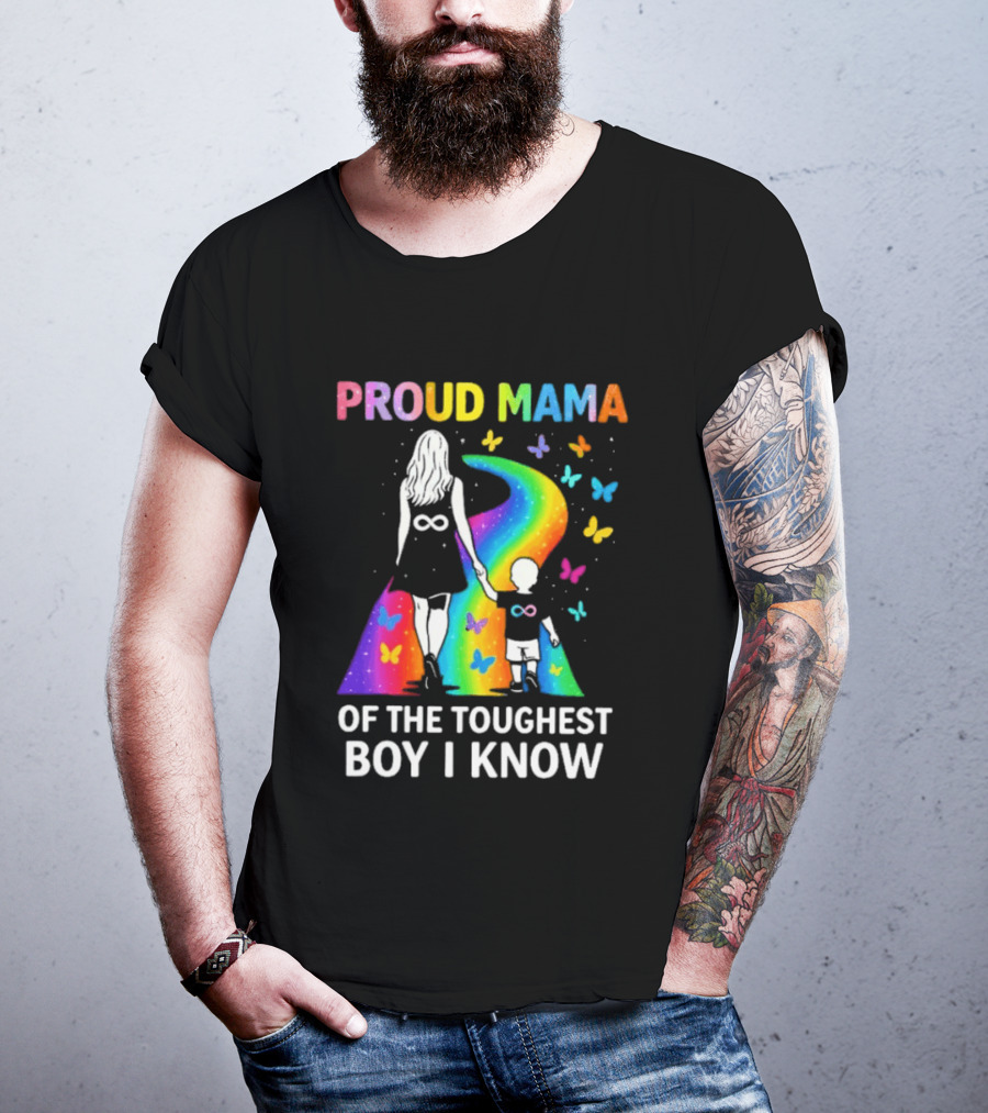 Proud Mama Of The Toughest Boy I Know Rainbow Infinity Butterflies T-Shirt