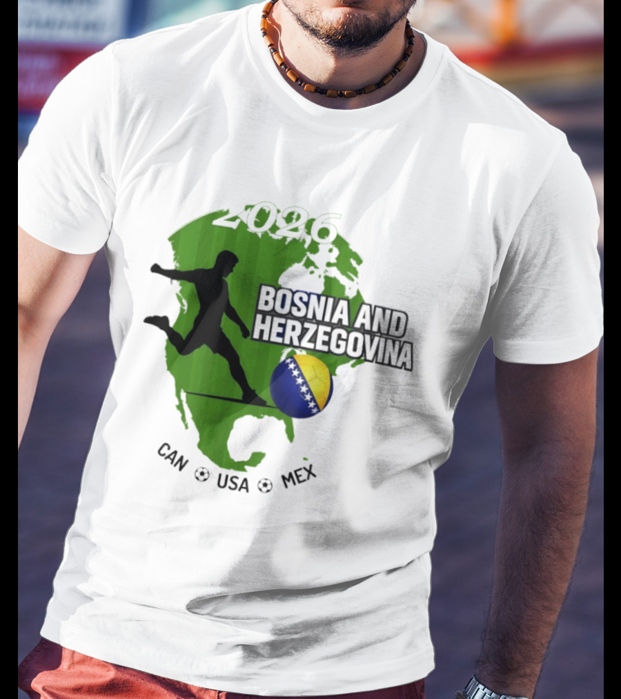 Bosnia And Herzegovina World Cup 2026 CAN USA MEX Soccer T-Shirt