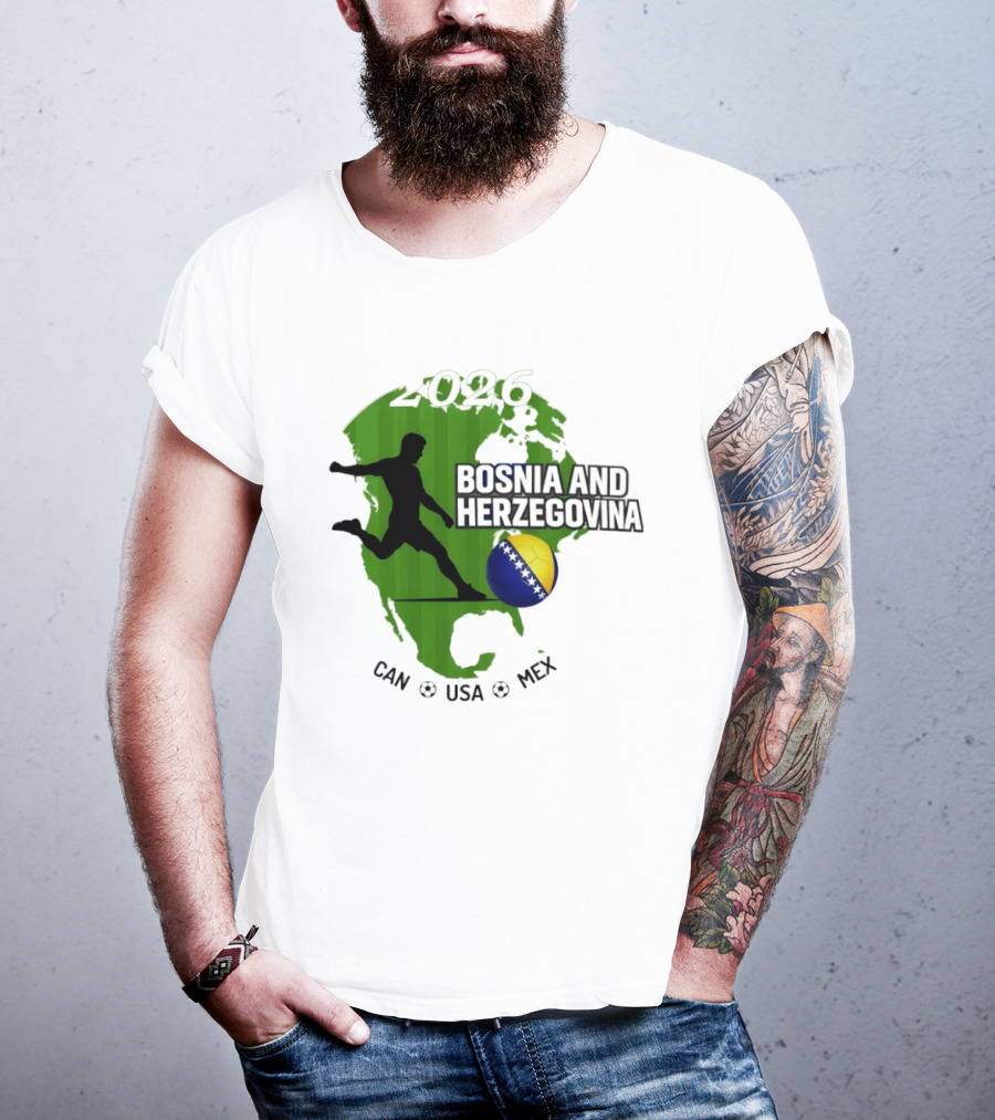Bosnia And Herzegovina World Cup 2026 CAN USA MEX Soccer T-Shirt