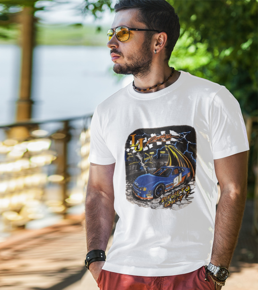 LJ Racing 91 Refuse To Quit NASCAR Daytona Talladega Dover T-Shirt