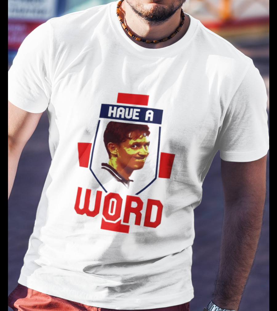 Gary Lineker Have A Word 2026 Soccer Fan T-Shirt