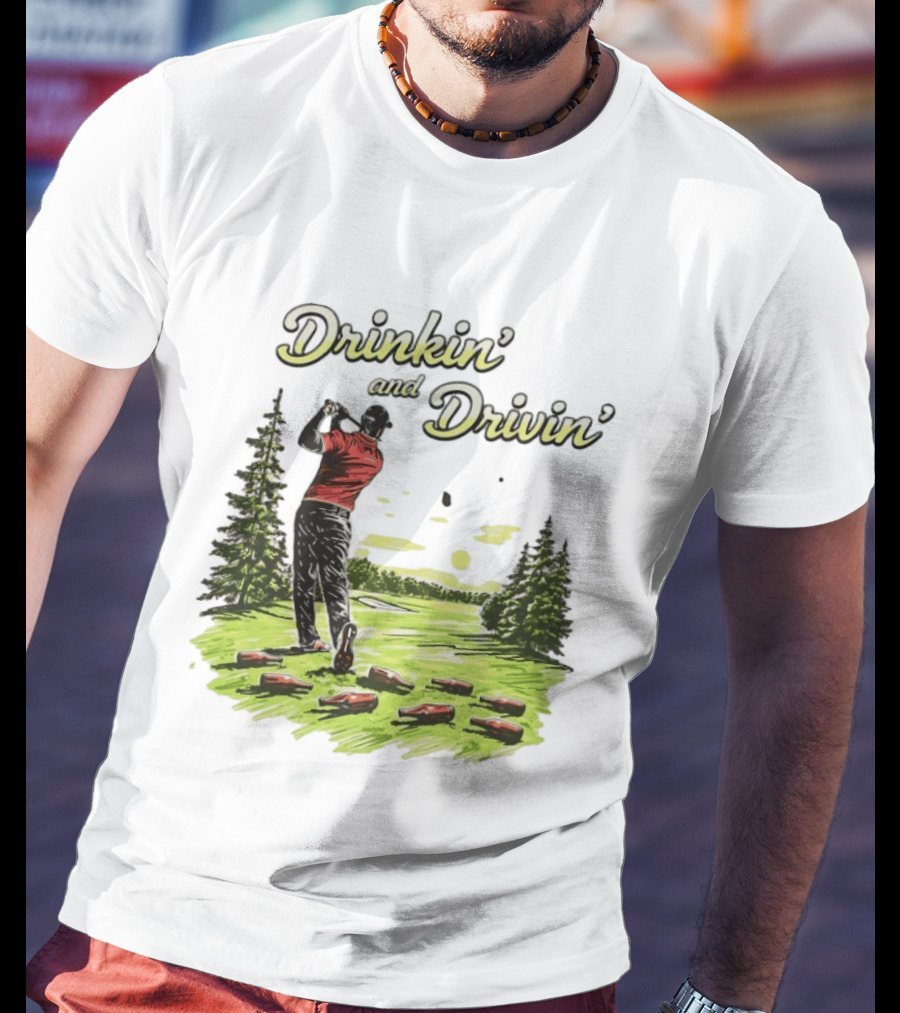 Drinkin' And Drivin' Golfer With Bottles On Golf Course T-Shirt