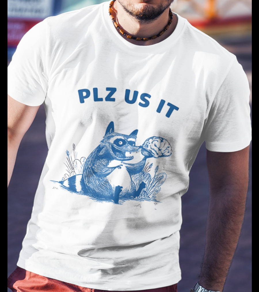 Plz Us It Raccoon With Brain Drawing T-Shirt