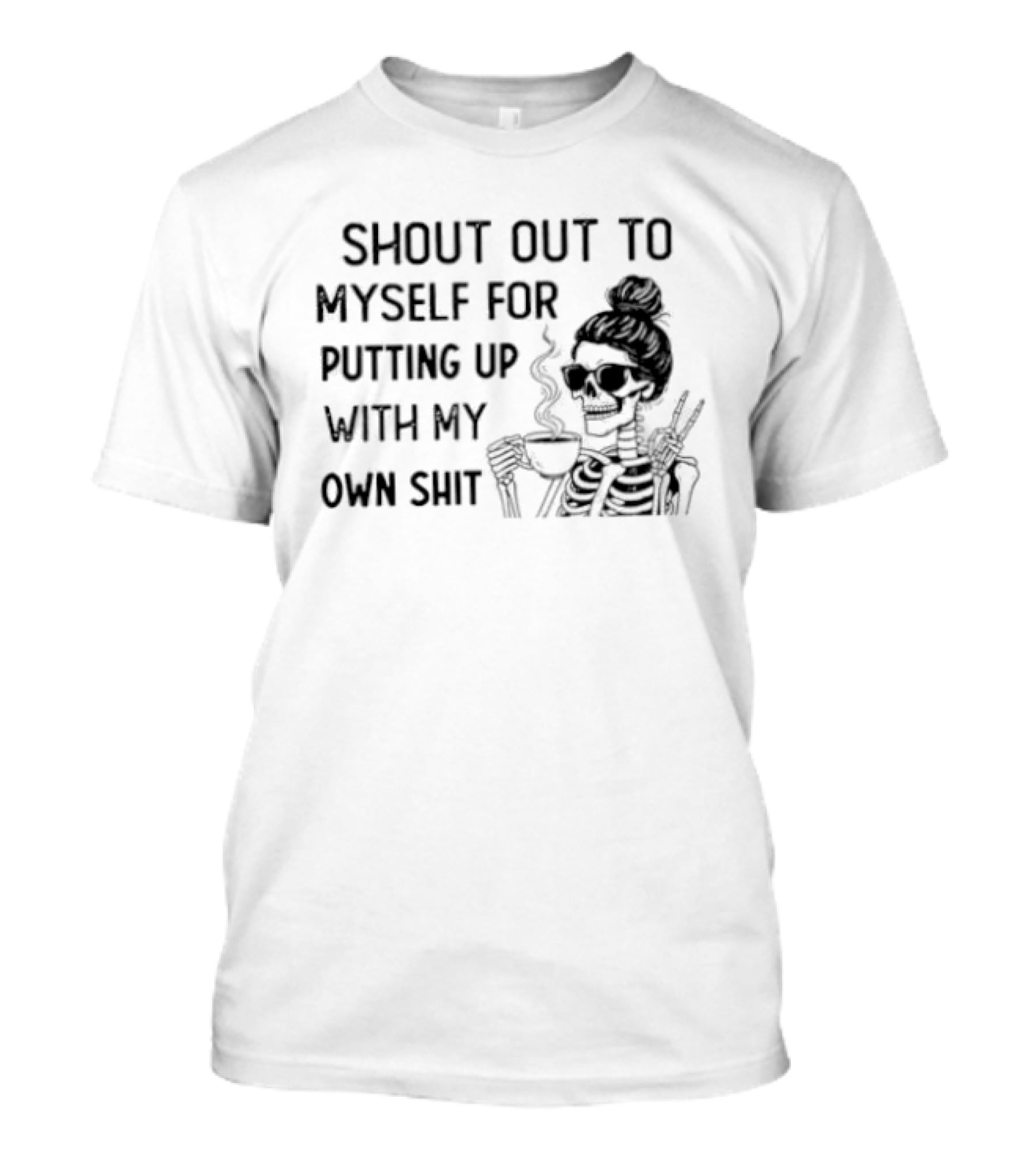 Shout Out To Myself For Putting Up With My Own Shit Smoking Girl Sketch T-Shirt