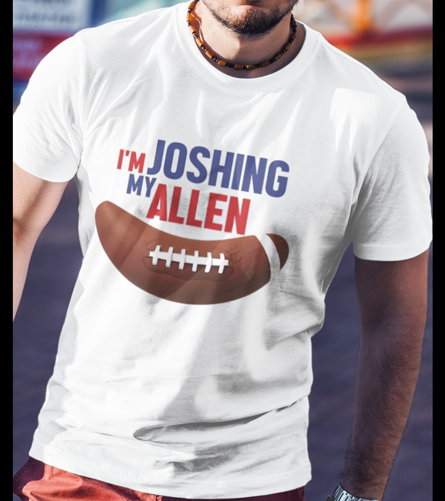 Buffalo Bills I'm Joshing My Allen Football T-Shirt