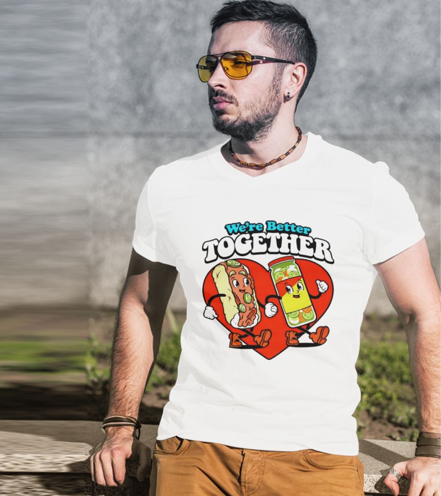We're Better Together Hot Dog And Mustard Love Heart T-Shirt