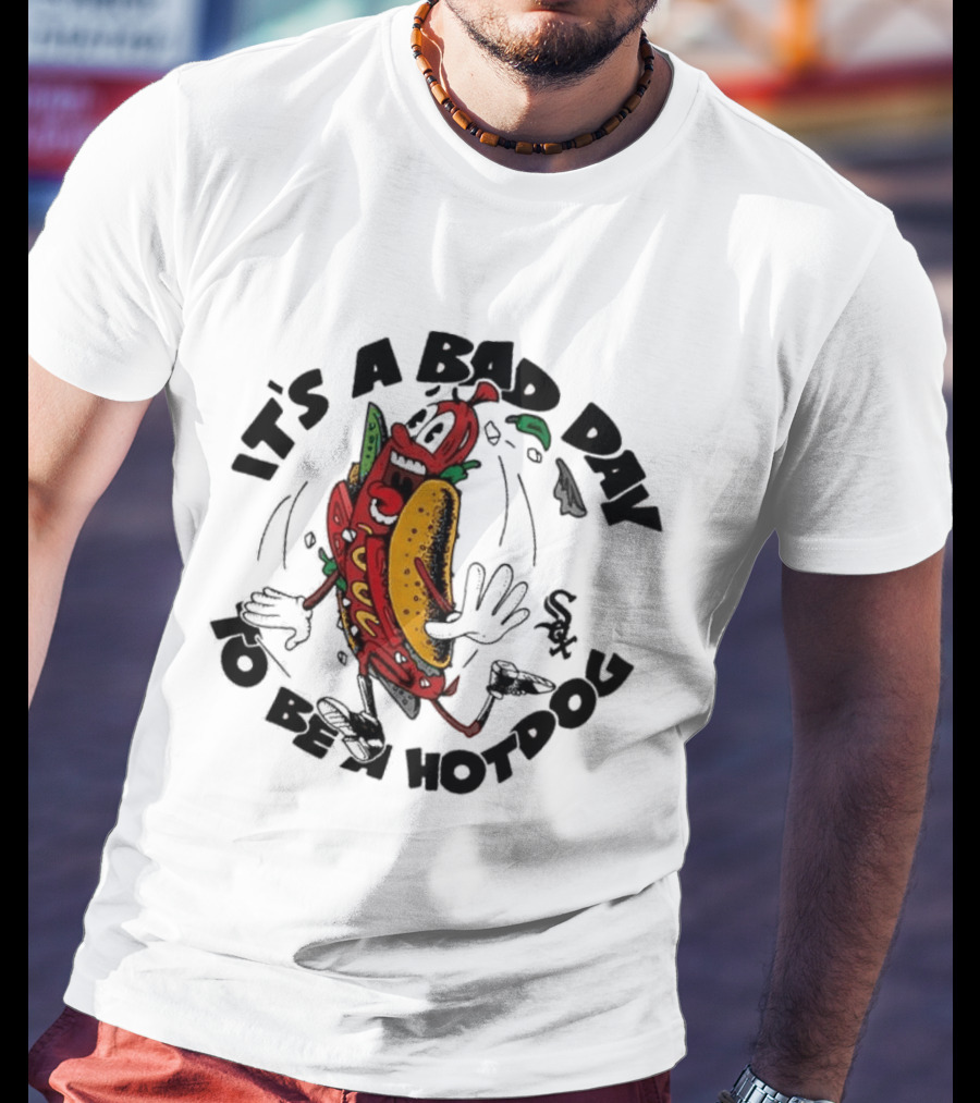 White Sox It's A Bad Day To Be A Hotdog Fun Baseball Humor T-Shirt