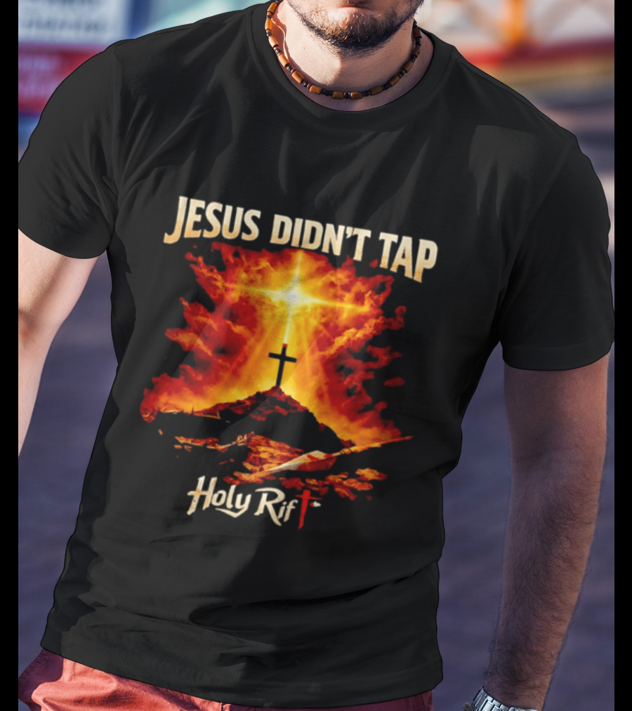 Jesus Didn't Tap Holy Rift Cross Light Burst Heavenly Clouds T-Shirt