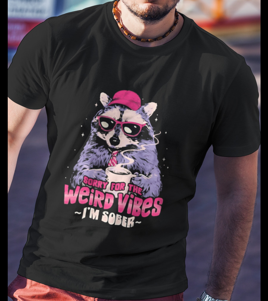 Raccoon Red Glasses Sorry For The Weird Vibes I'm Sober Coffee Cup T-Shirt