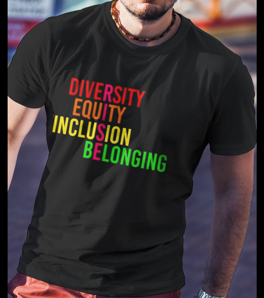 Diversity Equity Inclusion Belonging Rise Empowerment T-Shirt