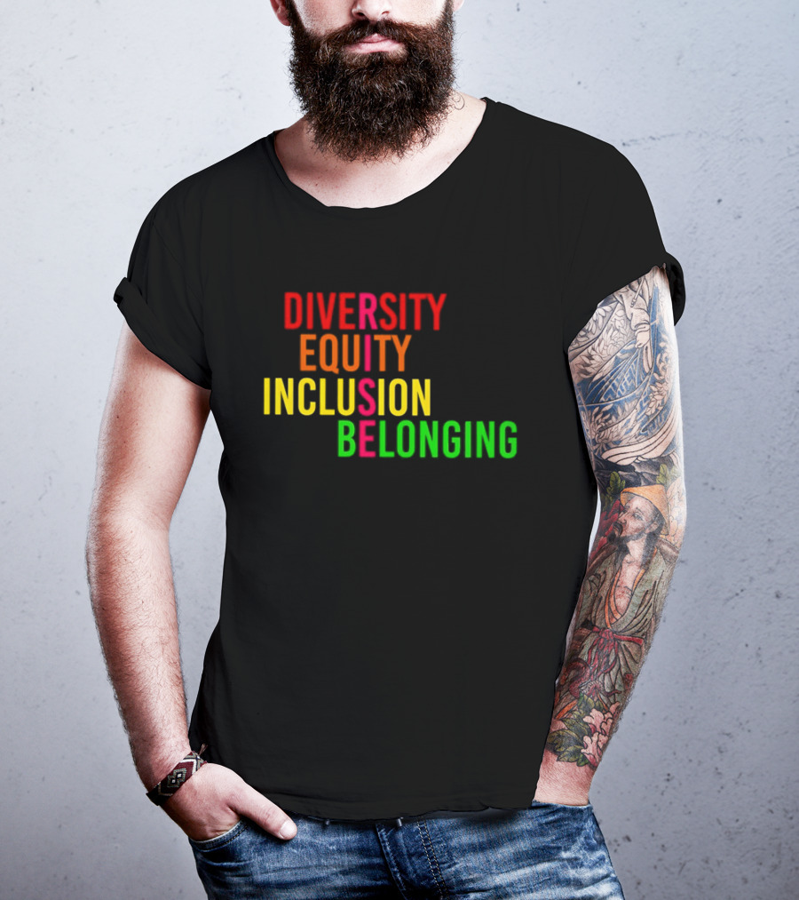 Diversity Equity Inclusion Belonging Rise Empowerment T-Shirt