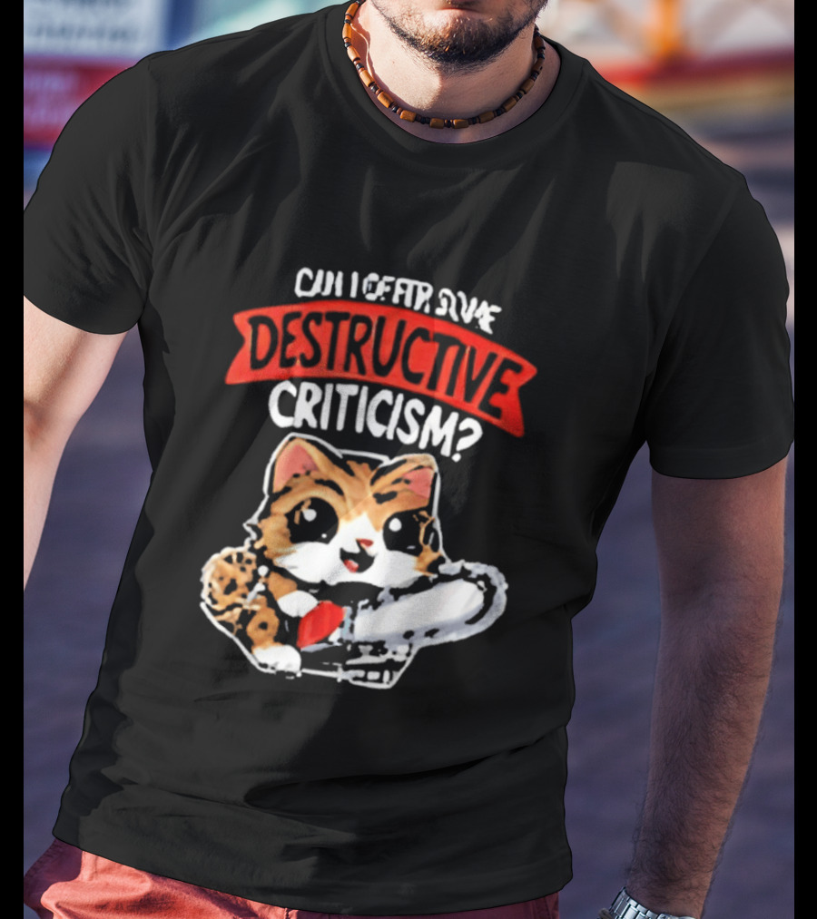 Cat Can I Offer Some Destructive Criticism Chainsaw Cat T-Shirt