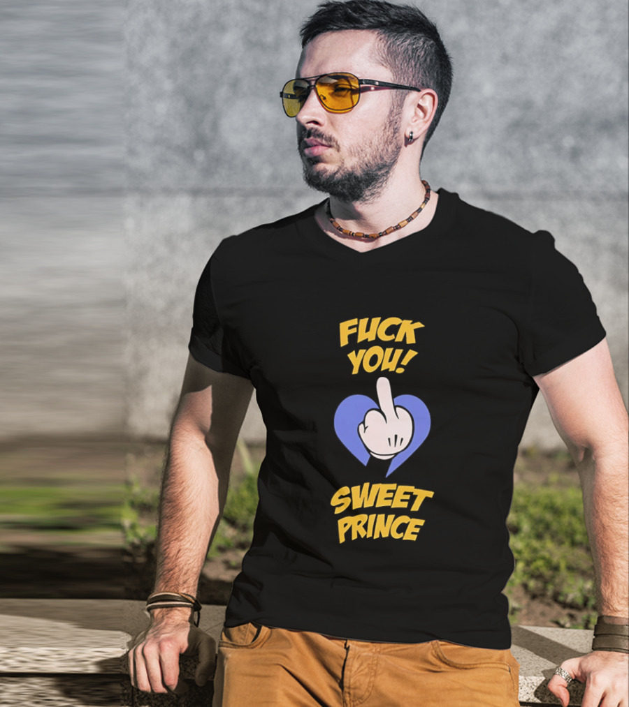 Fuck You Sweet Prince Middle Finger Heart T-Shirt