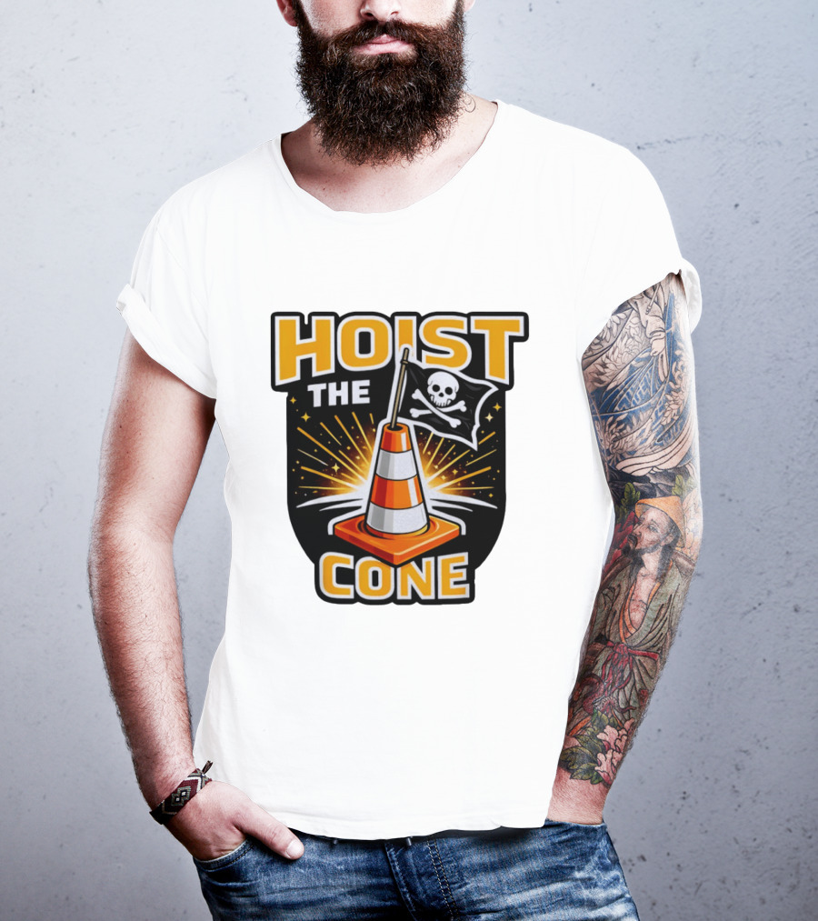 Hoist The Cone Pirate Flag Skull And Crossbones Traffic Cone T-Shirt