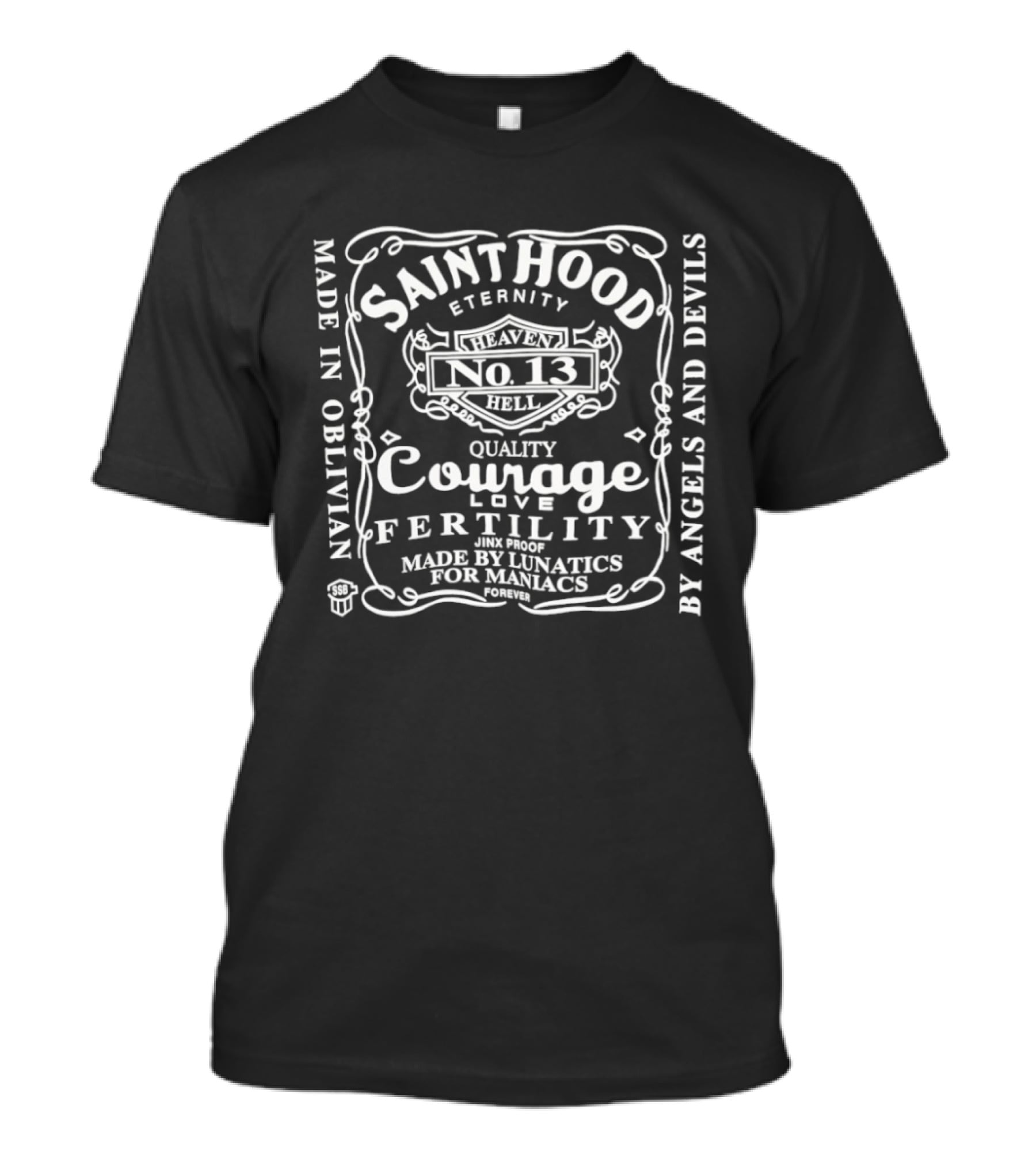 Saint Hood No. 13 Eternity Courage Love Fertility Made In Oblivian By Angels And Devils Jinx Proof T-Shirt