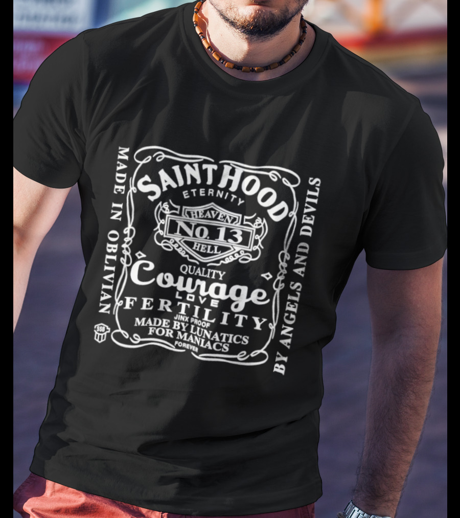 Saint Hood No. 13 Eternity Courage Love Fertility Made In Oblivian By Angels And Devils Jinx Proof T-Shirt