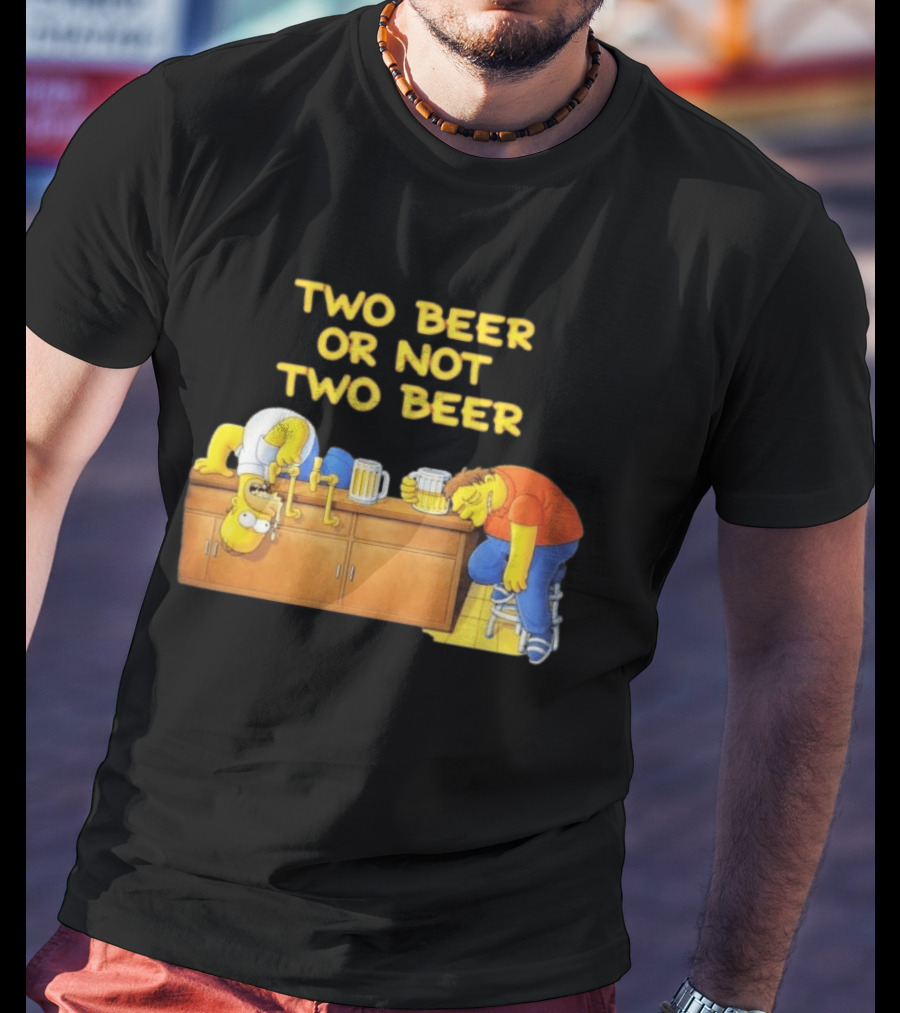 Two Beer Or Not Two Beer Simpsons Characters Drinking Scene T-Shirt