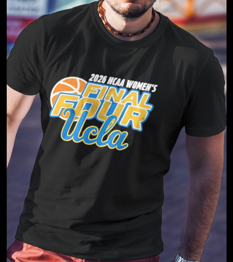 2026 UCLA Women's Final Four Basketball T-Shirt