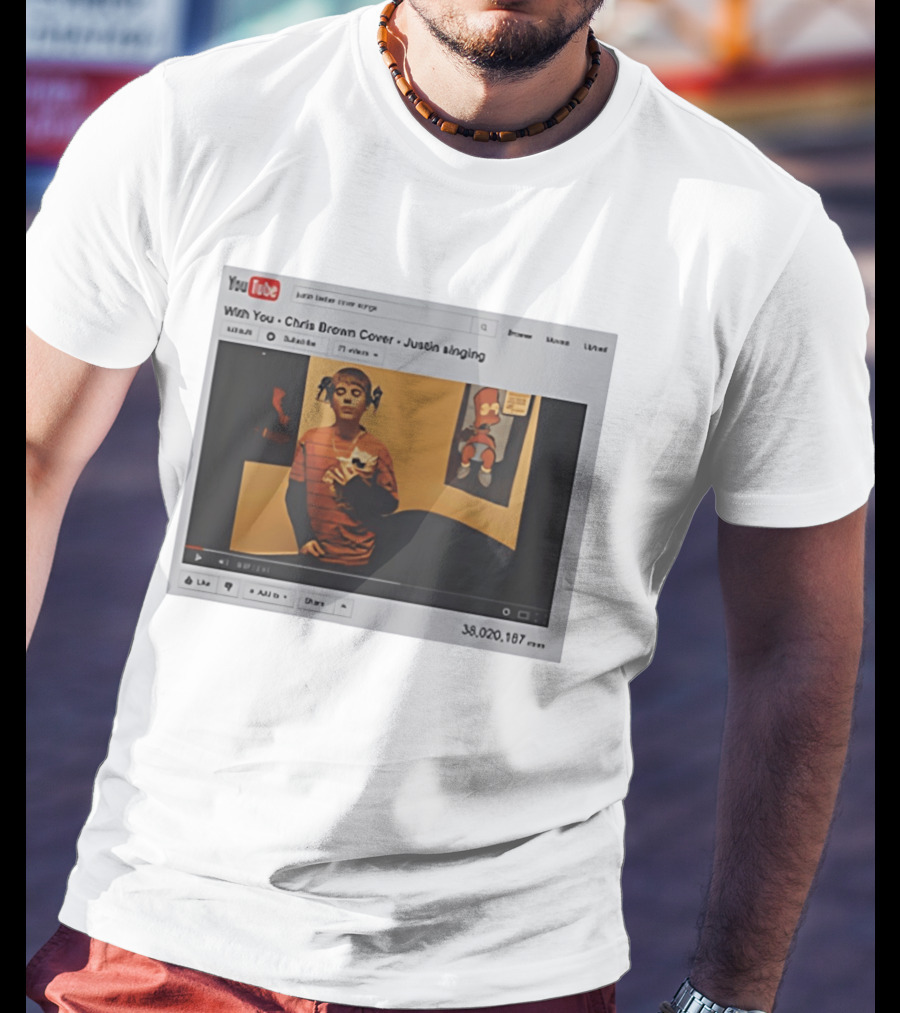 With You Chris Brown Cover Justin Singing YouTube Interface 38,020,167 Views T-Shirt