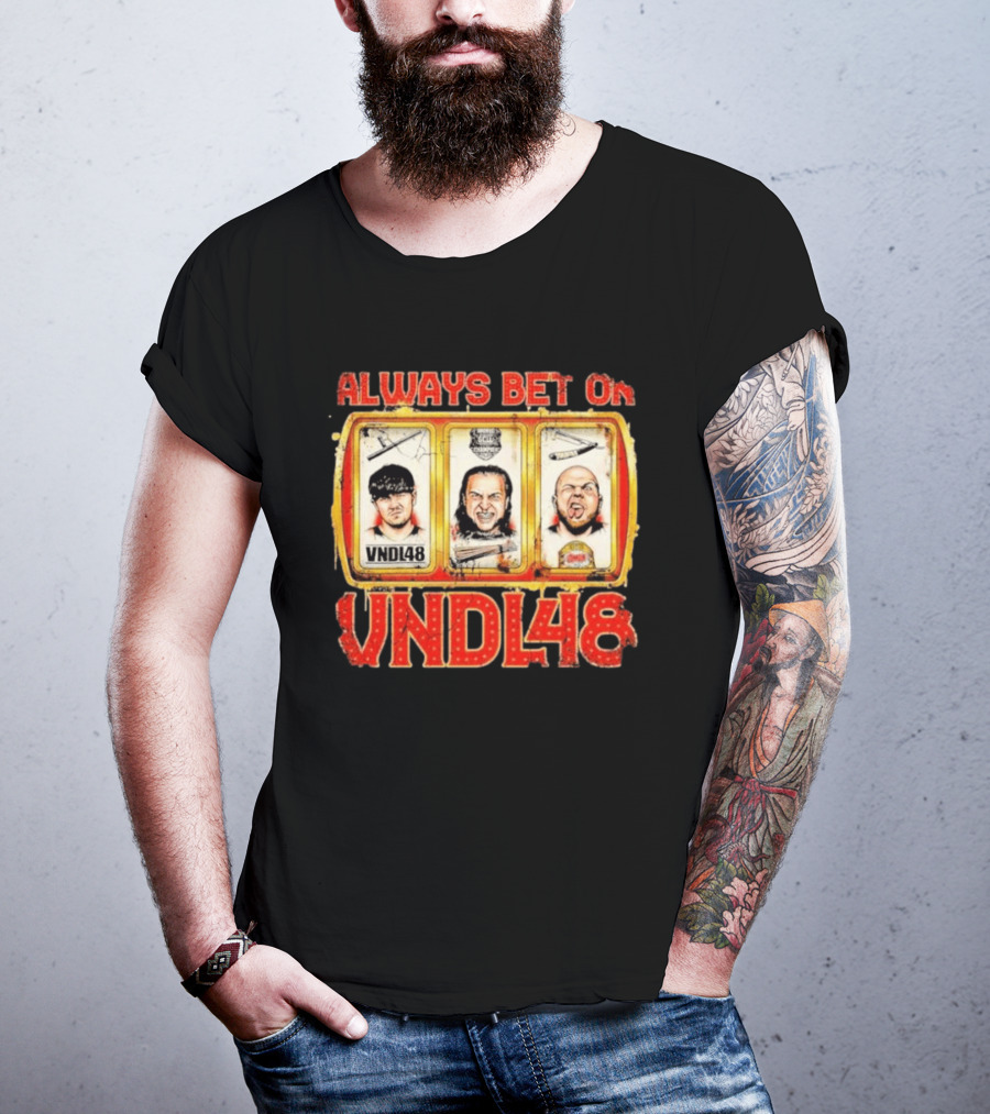 Always Bet On VNDL48 With Three Slot Machine Faces T-Shirt