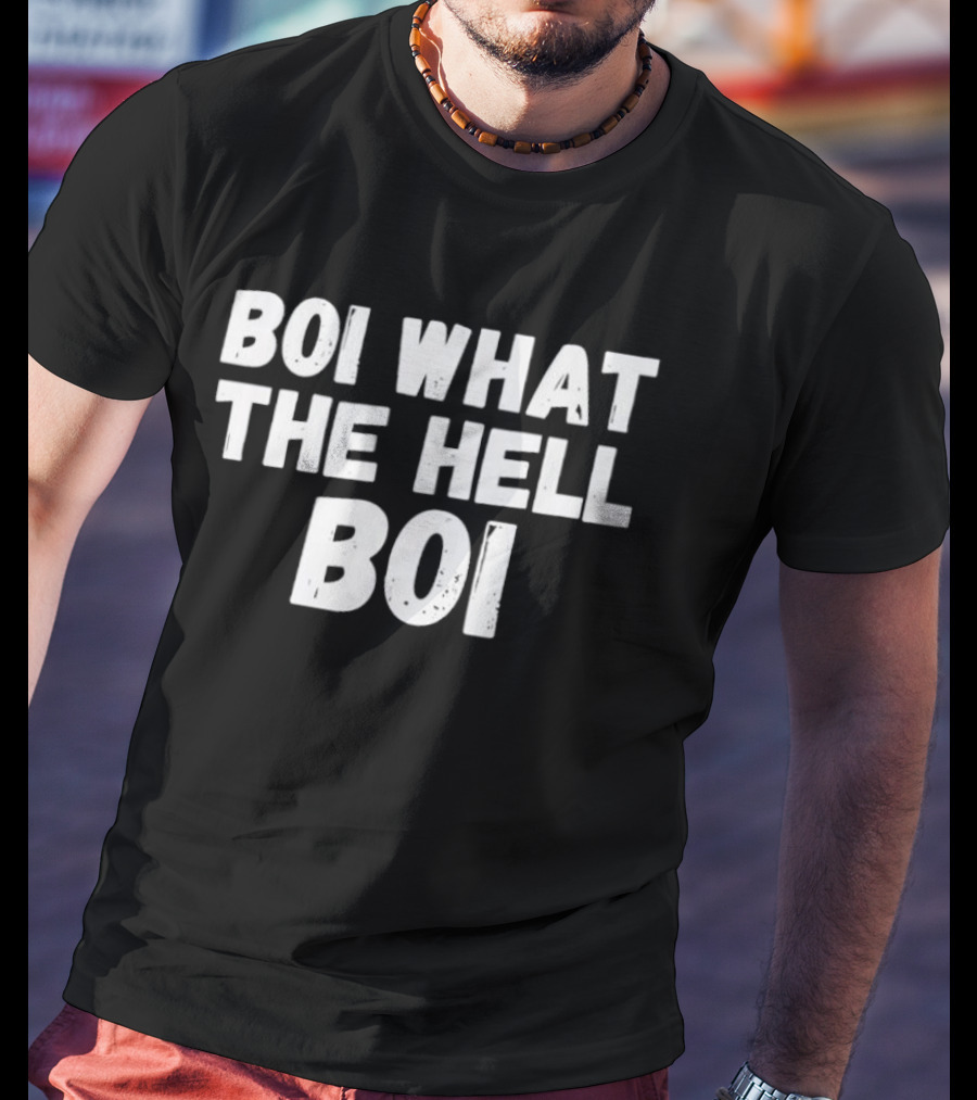 Boi What The Hell Boi Viral Meme Phrase T-Shirt