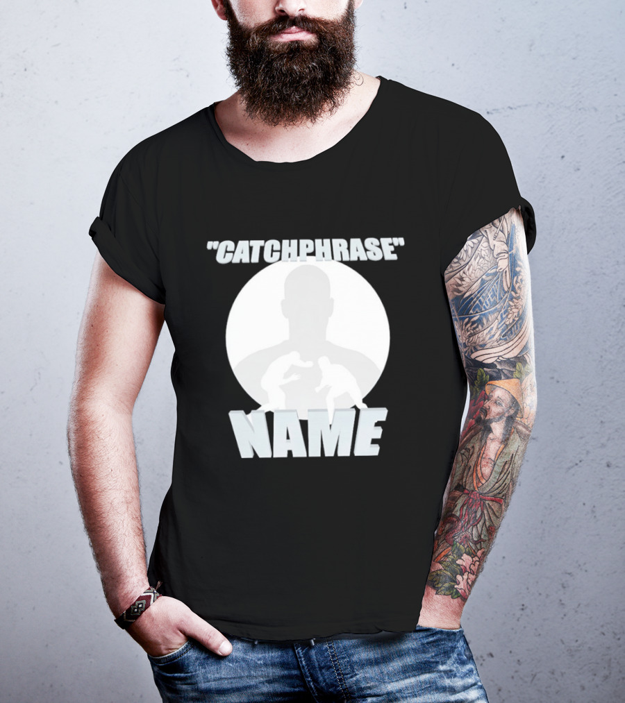 Catchphrase Name Wrestling T-Shirt