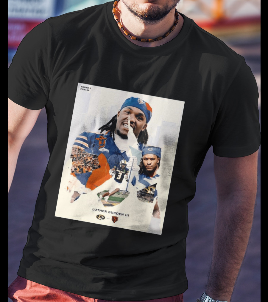 Missouri Tigers Luther Burden III Round 2 Pick 39 To Chicago Bears From The Zou To The Chi T-Shirt