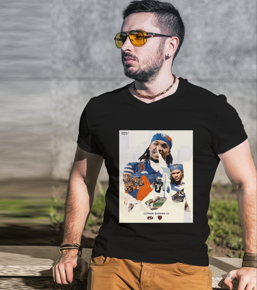Missouri Tigers Luther Burden III Round 2 Pick 39 To Chicago Bears From The Zou To The Chi T-Shirt