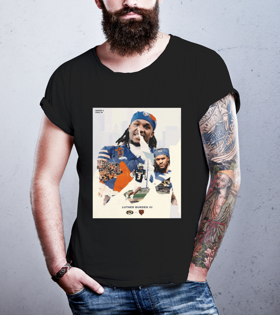 Missouri Tigers Luther Burden III Round 2 Pick 39 To Chicago Bears From The Zou To The Chi T-Shirt